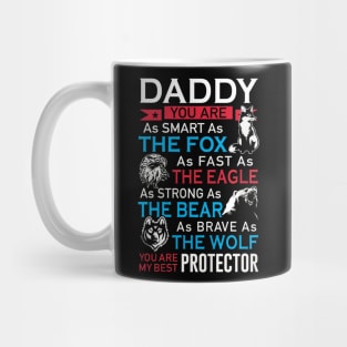 Daddy t shirt   you are the best protector Mug